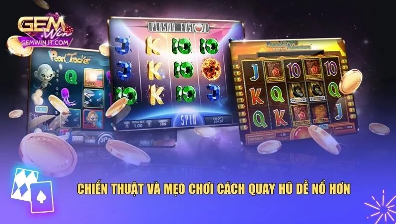 Cách Quay Hũ Dễ Nổ: Tăng Tỷ Lệ Trúng Jackpot Ngay Lần Quay Đầu Nắm vững cách quay hũ dễ nổ giúp người chơi tận dụng tối đa chu kỳ trả thưởng