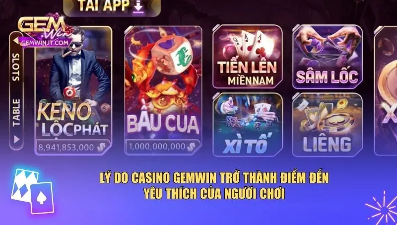 Lý do casino Gemwin trở thành điểm đến yêu thích của người chơi
