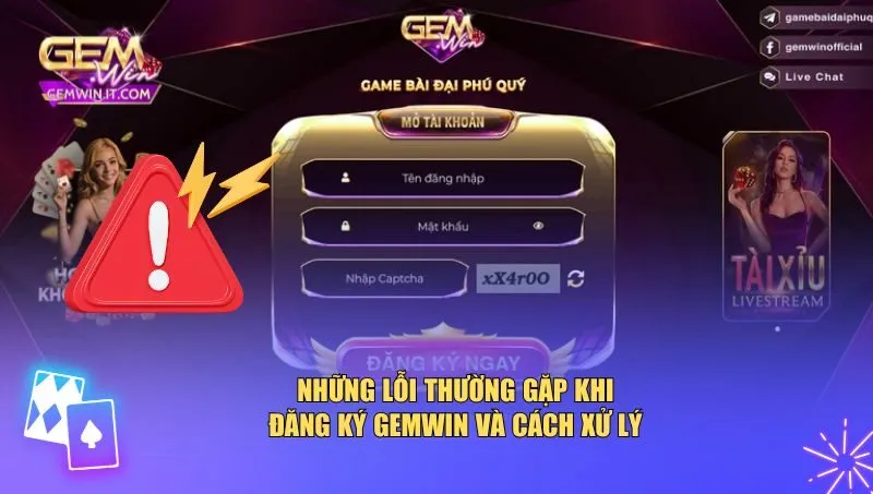 Đăng Ký Gemwin Những lỗi thường gặp khi đăng ký Gemwin và cách xử lý