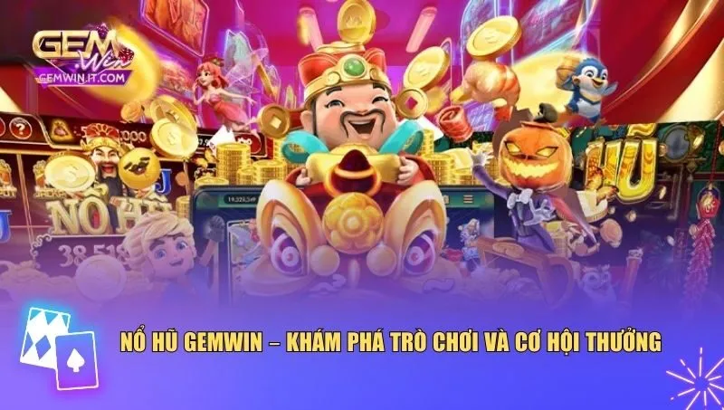 Nổ Hũ Gemwin Nổ hũ Gemwin là một trong những trò chơi được yêu thích nhất