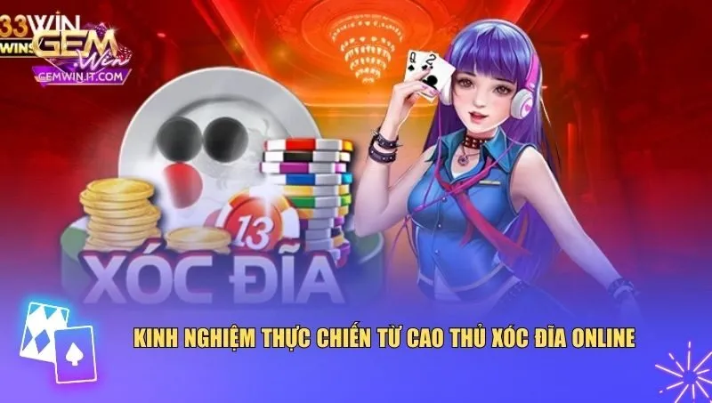 Tuyệt Chiêu Xóc Đĩa Online Thắng Lớn Cho Người Mới Và Cao Thủ Kinh nghiệm thực chiến từ cao thủ xóc đĩa online
