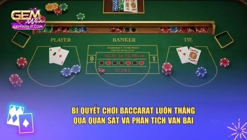 Hướng Dẫn Bí Quyết Chơi Baccarat Luôn Thắng Cho Người Chơi Cách áp dụng bí quyết chơi baccarat luôn thắng hiệu quả