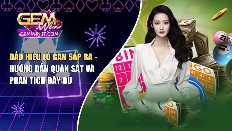 dấu hiệu lô gan sắp ra